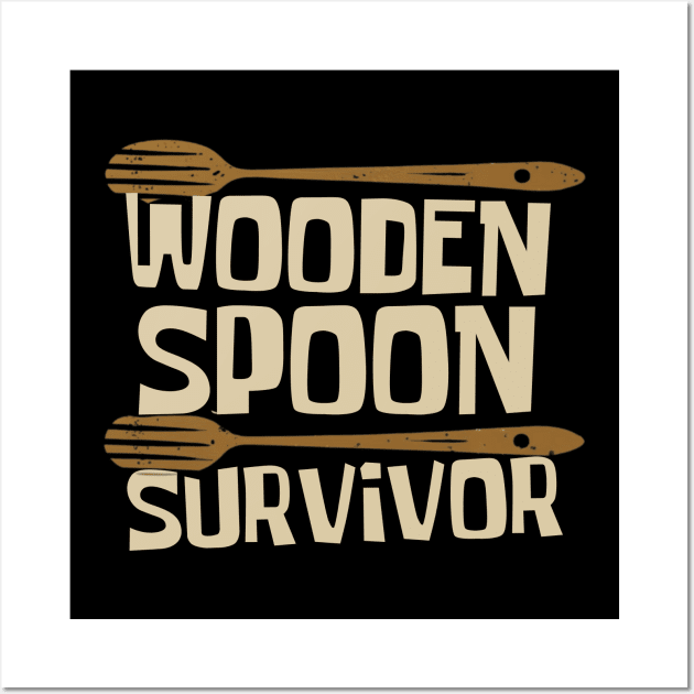 Wooden spoon survivor, offensive adult humor 1 Wall Art by Funny sayings